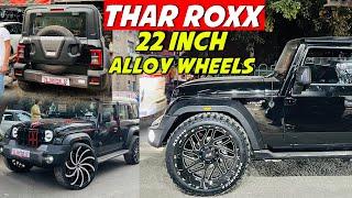 Thar Roxx मे लागा दिये 22 inch के Alloy wheels  Thar Roxx Mx5 Modified Black Thar Roxx