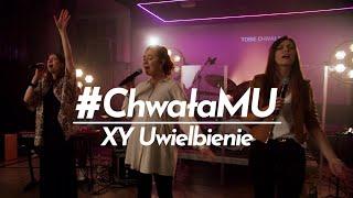 #ChwałaMU [#02] - Modlitwa uwielbienia | XY Uwielbienie