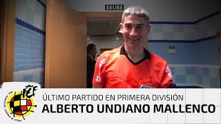 Así fue el último partido en Primera División de Alberto Undiano Mallenco