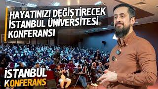 Hayatınızı Değiştirecek İstanbul Üniversitesi Konferansı - Lehü'l Mülk @Mehmedyildiz