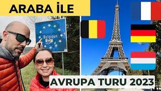 Araba İle Avrupa Turu Vlog  | Paris - Belçika - Lüksemburg - Almanya Gezisi