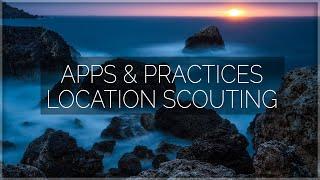 Tips from a Pro: Location Scouting Apps & Execution