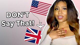 6 American Words I DON'T Use in the UK