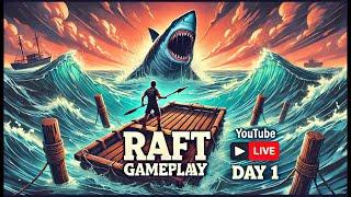  Surviving the Ocean in Raft Gameplay - Day 1 | Live Stream 