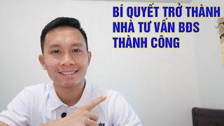 Bí quyết trở thành nhà tư vấn bất động sản thành công