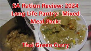 SA Ration Review: 2024 Long Life Pantry:  Mixed Meal Pack: Thai Green Curry