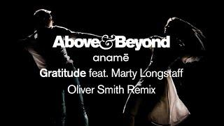 Above & Beyond and anamē feat. Marty Longstaff - Gratitude (Oliver Smith Remix)