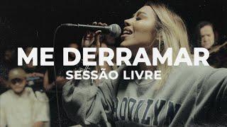 Me Derramar | Julliany Souza | SESSÃO LIVRE