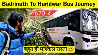 Badrinath To Haridwar Dangerous Bus Journey via Srinagar || Badrinath Yatra 2023 ||