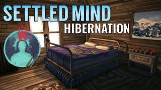 Settled Mind is BROKEN on Interloper: Sleeping Through the Apocalypse (The Long Dark)