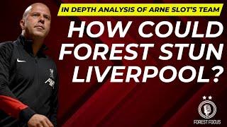 LIVERPOOL V NOTTINGHAM FOREST OPPOSITION PREVIEW | SLOT TACTICS AND FOREST'S BEST HOPE