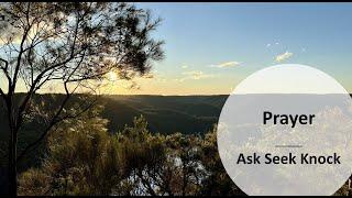 Prayer:  Ask Seek Knock - Christine McPherson