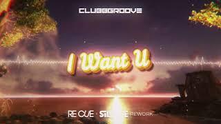 Clubbgroove - I Want U (Re Cue x Silence Rework) (2021)