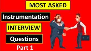 TOP 3 Most asked Instrumentation Interview Questions and Answers