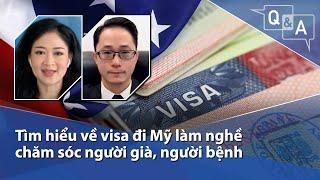 Tìm hiểu về visa đi Mỹ làm nghề chăm sóc người già, người bệnh | VOA Tiếng Việt