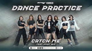 MINDY - CATCH ME Feat. JUNGT BUS | DANCE PRACTICE (Fix ver.)