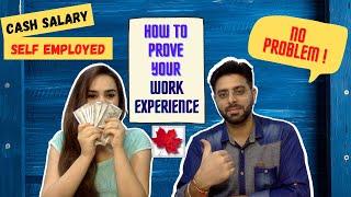 How to prove Cash Salary or Self Employed work experience for Canada PR