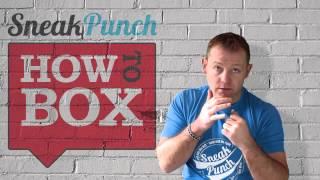 The Sneak Punch - How to Box