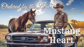 “Mustang Heart – Ordered by the Lord | Country Gospel Music”| #countrygospel #countryfaith