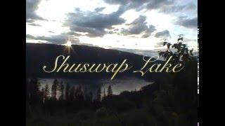 Live While You Live - Shuswap lake