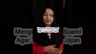 Mengunci Nafsu Suami Agar Tidak Mudah Terpikat Wanita Lain || Ning Asmara