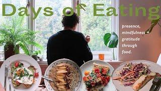 What I eat in a week. Finding presence, mindfulness and gratitude through food.