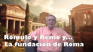 Rómulo y Remo y la fundación de Roma.