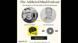 Short Clip: Episode 227 Rio Timberlane: The Addicted Mind Podcast