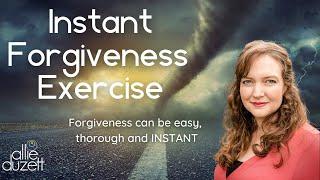 Instant Forgiveness Exercise