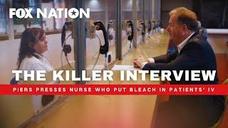 Nurse convicted of killing patients with BLEACH speaks to Piers Morgan | Fox Nation