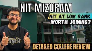 NIT Mizoram College Review| A to Z Details| Placements | Shocking Truth About NIT Mizoram