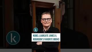 In an exclusive interview James A. Robinson recommended his favorite novels to understand society