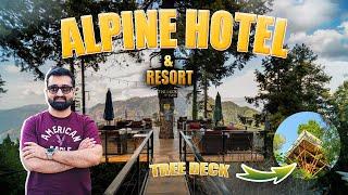 Alpine Hotel & Resort, Nathiagali | Best Summer Destination for family Review - Food, Price, Service