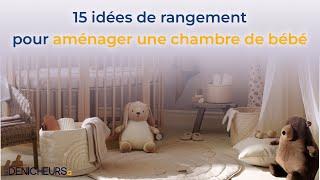  15 idées de rangement pour aménager une chambre de bébé 