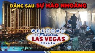 LAS VEGAS - Bí Mật Đen Tối Của Thành Phố “Ăn Chơi” Số 1 Thế Giới [Top 1 Khám Phá]