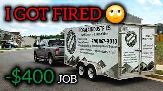 Day In The Life Of Running A Dumpster Rental / Junk Removal Business! | I Got Fired...This Is Unreal