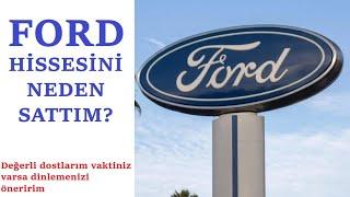 FORD HİSSESİNİ NEDEN SATTIM ? #froto #borsa #ford