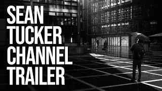 Sean Tucker Channel Trailer