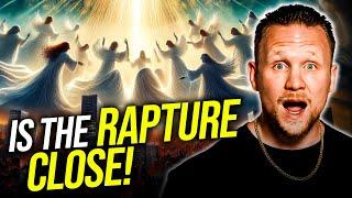 Watch This And Find Out If The Rapture IS Close! (5 Signs)