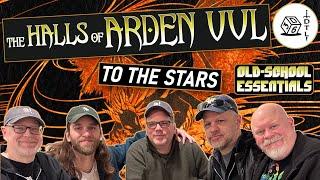 The Halls of Arden Vul Ep 114 - Old School Essentials Megadungeon | To The Stars