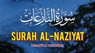 Surah al-Naziyat full Arabic| Beautiful and relaxing Quran Recitation | سورة النازعات | قرآن | Quran