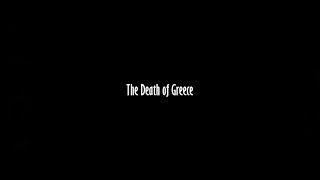 The Death of Greece (A Short Documentary)