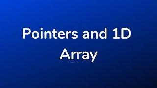 Pointers and 1D Array | C language