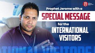 Prophet Jerome with a special message for the International Visitors