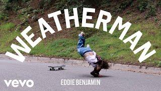 Eddie Benjamin - Weatherman (not a music video visualizer)