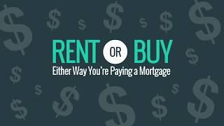 Rent or Buy? Either Way You're Paying a Mortgage!