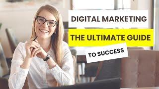 Digital Marketing Demystified  The Ultimate Guide to Success