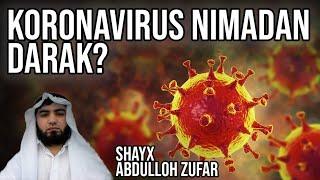 KORONAVIRUS NIMADAN DARAK? l Shayx Abulloh Zufar hafizahulloh