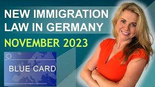 NEW IMMIGRATION LAW IN GERMANY NOVEMBER 2023