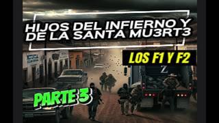 Hijos del Infierno Y De La Santa Mu3rT3 PARTE 3